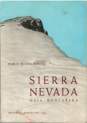 Sierra Nevada. Guía Montañera.