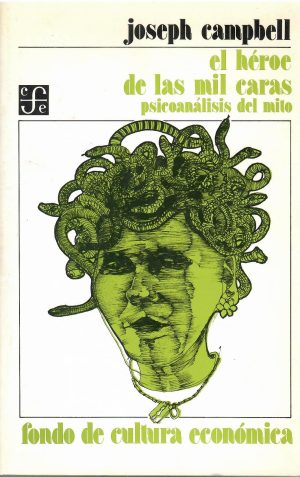 El héroe de las mil caras. Psicoanálisis del mito.