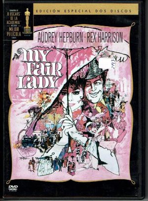 My Fair Lady.