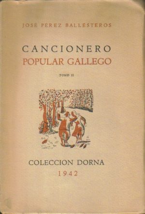 Cancionero popular gallego. Tomo II.