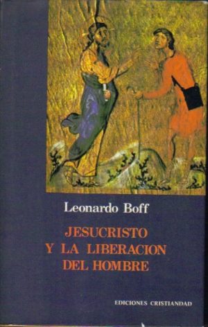 Jesucristo y la liberación del hombre.