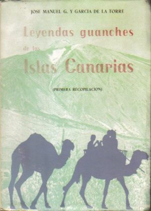 Leyendas guanches de las Islas Canarias (primera recopilación).