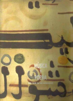 Música y poesía del sur de Al-Ándalus.