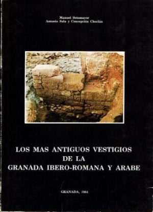 Los más antiguos vestigios de la Granada Ibero-Romana y Árabe.