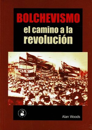 Bolchevismo, el camino a la revolución.