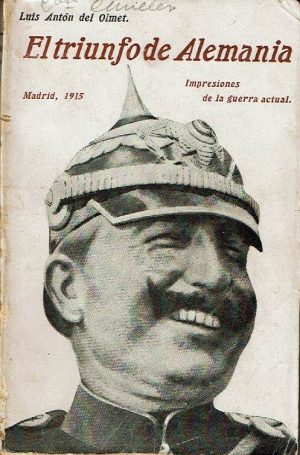 El triunfo de Alemania. Impresiones de la guerra actual.