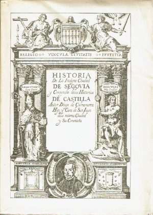 Historia de la insigne ciudad de Segovia. Tomos I y II.
