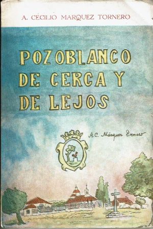 Pozoblanco de cerca y de lejos.