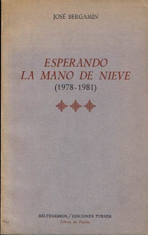 Esperando la mano de nieve (1978 - 1981).