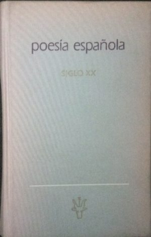 Poesía española. Siglo XX.