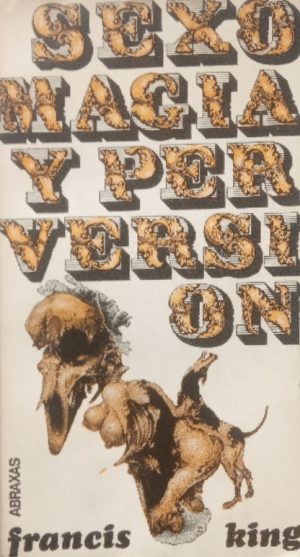 Sexo, magia y perversión.