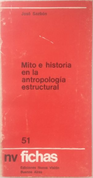 Mito e historia en la antropología estructural.