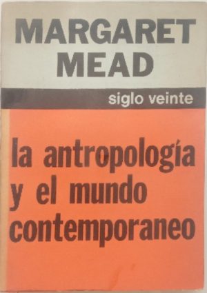 La antropología y el mundo contemporáneo.