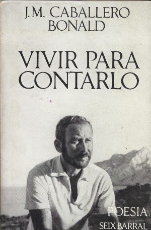 Vivir para contarlo.