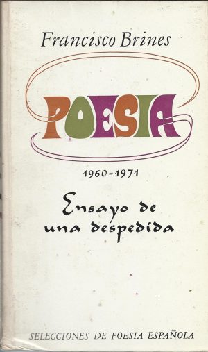 Poesía. 1960 - 1971. Ensayo de una despedida.