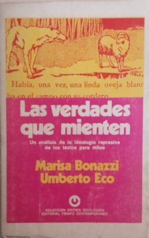 Las verdades que mienten. Un análisis de la idelogía represiva de los textos para niños.