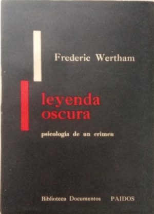 Leyenda oscura. Psicología de un crimen.