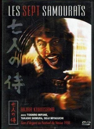 Les sept samuraïs.