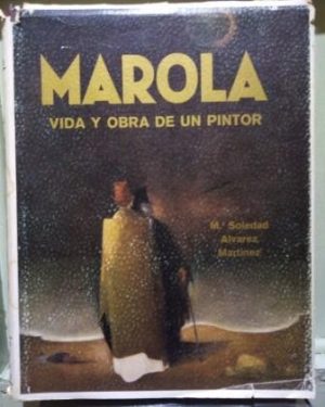 Marola. Vida y obra de un pintor.