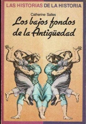 Los bajos fondos de la Antigüedad.