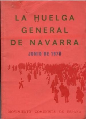 La huelga general de Navarra. Junio de 1973.