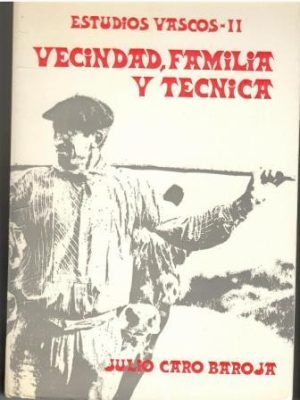 Vecindad, familia y técnica.