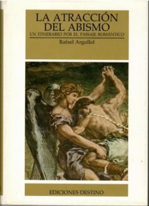 La atracción del abismo. Un itinerario por el paisaje romántico.