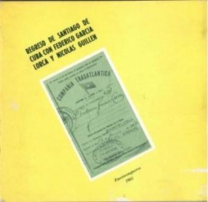 Regreso de Santiago de Cuba con Federico García Lorca y Nicolás Guillén.