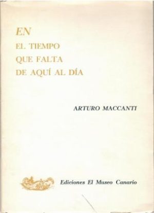 En el tiempo que falta de aquí al día.