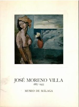 Exposición - homenaje. José Moreno Villa. 1887 - 1955.