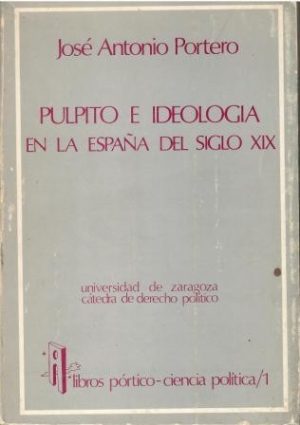 Púlpito e ideología en la España del Siglo XIX.