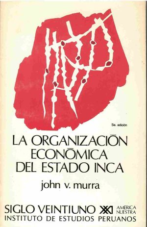 La organización económica del Estado Inca.