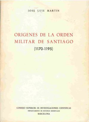 Orígenes de la orden militar de Santiago (1170-1195).