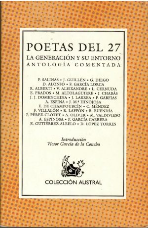 Poetas del 27. La generación y su entorno. Antología comentada.