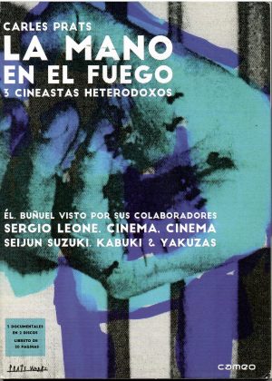 La mano en el fuego. 3 cineastas heterodoxos.
