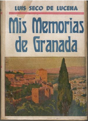 Mis memorias de Granada (1857-1933).