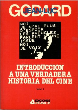 Introducción a una verdadera historia del cine. Tomo 1.