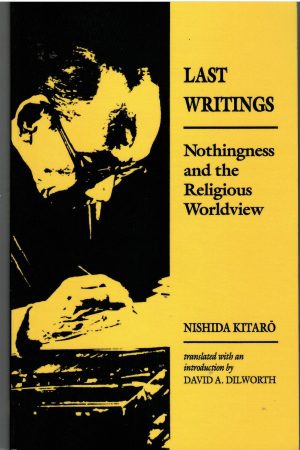 Last writings. Nothingness and the religious worldview.