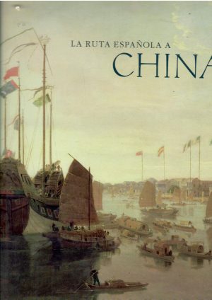 La ruta española a China.