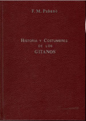 Historia y Costumbres de los Gitanos.