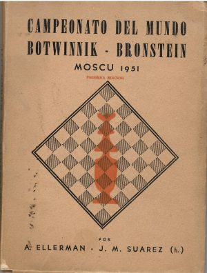 Campeonato del mundo Botwinnik - Bronstein. Moscú 1951.