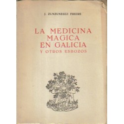 La medicina mágica en Galicia y otros esbozos.