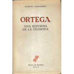 Ortega. Un reforma de la filosofía.