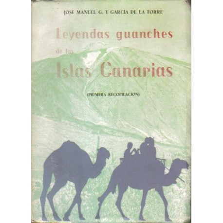 Leyendas guanches de las Islas Canarias (primera recopilación).