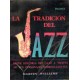 La tradición del Jazz. Breve historia del Jazz a través de sus personajes sobresalientes.
