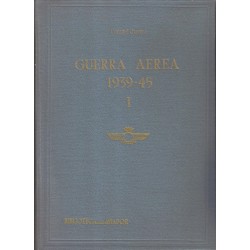 Guerra Aérea 1939-1945. Tomo I
