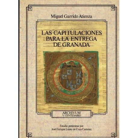 Las capitulaciones para la entrega de Granada.