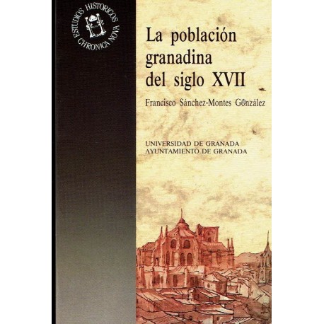 La población granadina del siglo XVII.