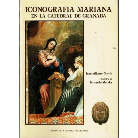 Iconografía Mariana en la catedral de Granada