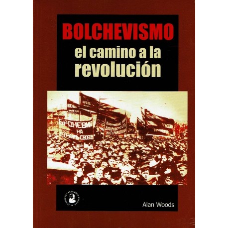 Bolchevismo, el camino a la revolución.